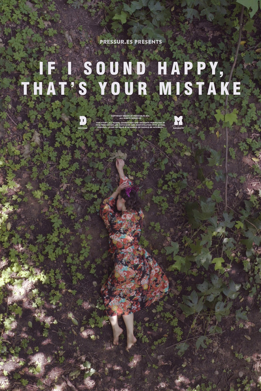 "IF I SOUND HAPPY THAT'S YOUR MISTAKE" Film Poster